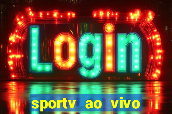 sportv ao vivo online multi